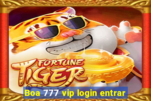 Boa 777 vip login entrar